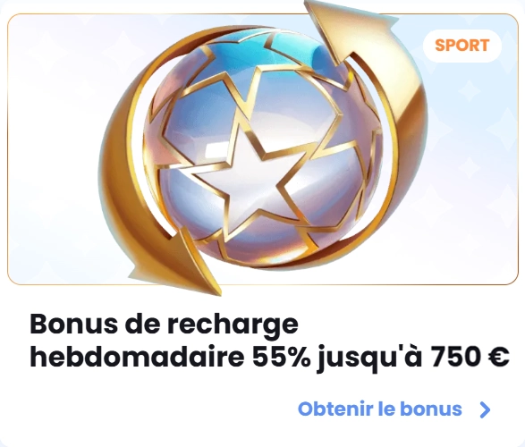 Bonus de recharge hebdomadaire 55% jusqu'à 750€ pour le sport